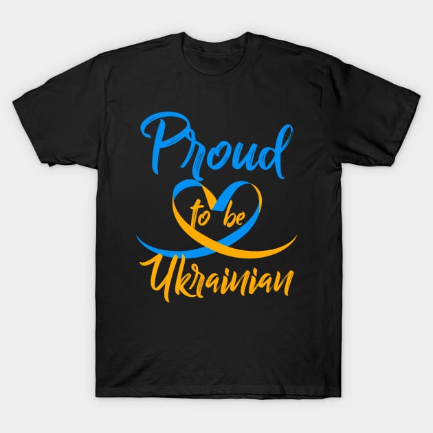 Ukraine. Proud to be Ukrainian. T-Shirt by KsuAnn